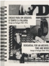 Ensaio para um arquivo: o tempo e a palavra. Design em Portugal (1960-1974)